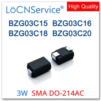LoCNService 1800 бр 500 Бр SMA DO-214AC 3 W BZG03C15 BZG03C16 BZG03C18 BZG03C20 Високо качество BZG03C